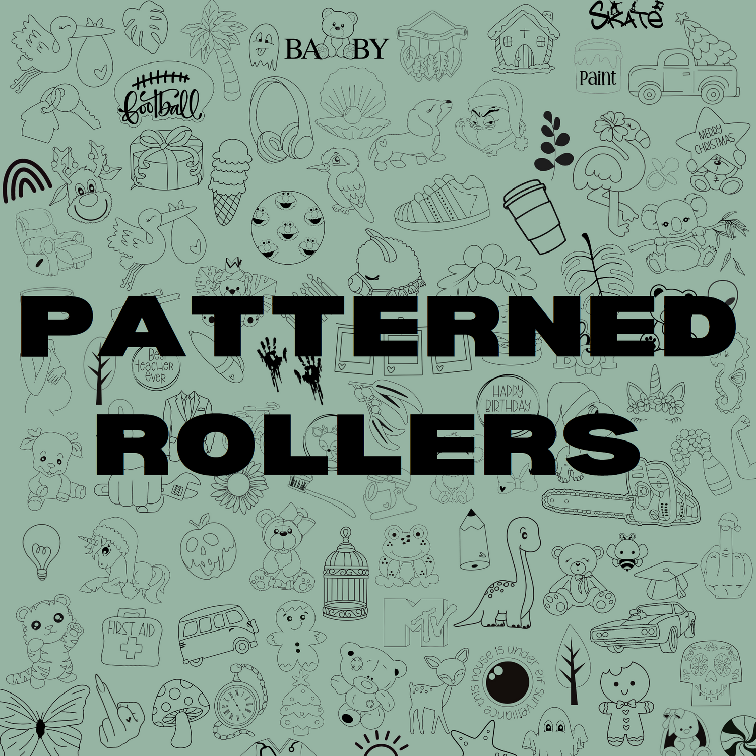 PATTERENED ROLLERS