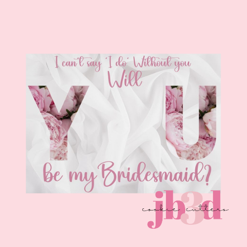 Cookie Backer - Will you be my Bridesmaid?