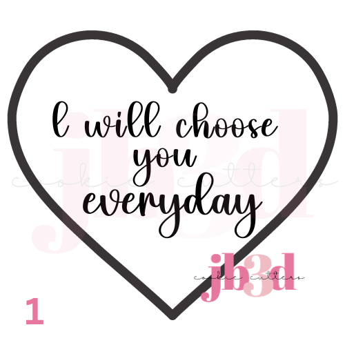 I choose you everyday Heart designs Cutter & Embosser