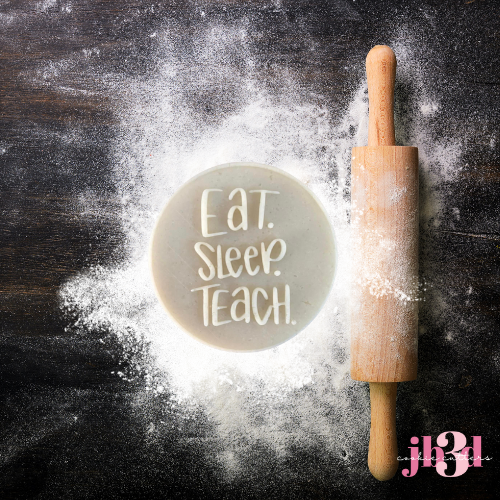 EAT SLEEP TEACH - Cutter & Debosser Stamp