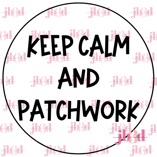 Keep Calm and Patchwork - 70mm Stamps