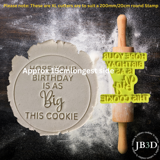 XL HHope your birthday is as big as this cookie to suit XL Cutters