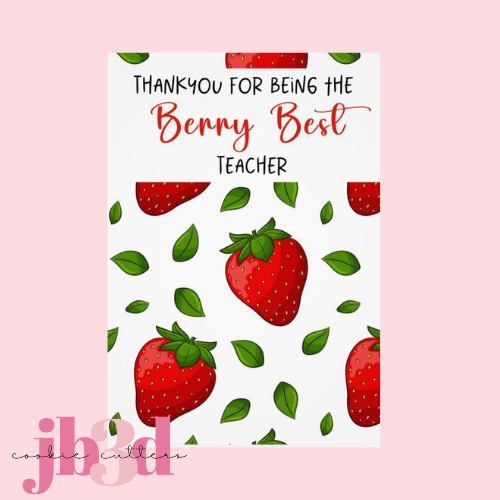 Cookie Backer - Thankyou for being the Berry Best Teacher