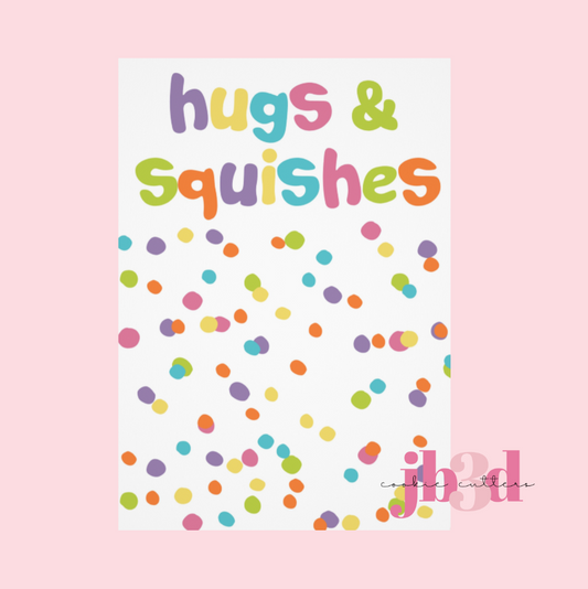 Cookie Backer - Hugs & Squishes