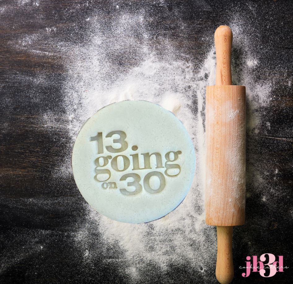 13 going on 30 - Cutters & Embosser Stamps